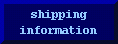 click here for the shipping information